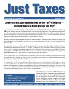 The CTJ & ITEP Newsletter  December 2010 Celebrate the Accomplishments of the 111th Congress — and Get Ready to Fight During the 112th