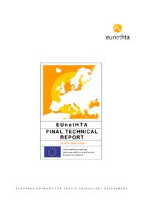 EUnetHTA FINAL TECHNICAL REPORT YEARS[removed]The EUnetHTA-project has been supported by a grant from the