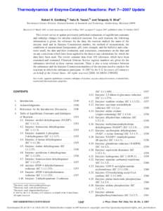 Thermodynamics of Enzyme-Catalyzed Reactions: Part 7—2007 Update Robert N. Goldberg,a… Yadu B. Tewari,b… and Talapady N. Bhatc… Biochemical Science Division, National Institute of Standards and Technology, Gaithe