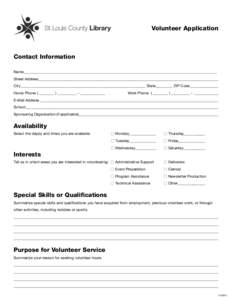 Volunteer Application  Contact Information Name______________________________________________________________________________________________________ Street Address________________________________________________________