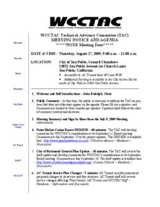El Cerrito   WCCTAC Technical Advisory Committee (TAC)  MEETING NOTICE AND AGENDA  *****NOTE Meeting Date*****  DATE & TIME:  Thursday, August 27, 2009, 9:00 a.m. – 11:00 a.m. 