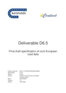 Deliverable D6.5 Final draft specification of core European road data Project acronym: Deliverable: