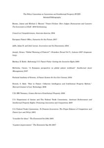 The Policy Committee on Innovation and Intellectual Property (PCIIP) Selected Bibliography Bessen, James and Michael J. Meurer. “Patent Failure: How Judges, Bureaucrats and Lawyers Put Innovators at Risk”, 2008 forth