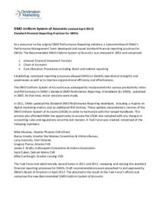 DMO Uniform System of Accounts (revised April[removed]Standard Financial Reporting Practices for DMOs As a precursor to the original DMO Performance Reporting initiative, a subcommittee of DMAI’s Performance Management T