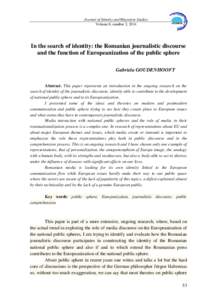 Journal of Identity and Migration Studies Volume 8, number 2, 2014 In the search of identity: the Romanian journalistic discourse and the function of Europeanization of the public sphere Gabriela GOUDENHOOFT