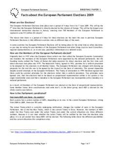 European Parliament Elections  BRIEFING PAPER 1 Facts about the European Parliament Elections 2009 When are the Elections?