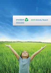 2009 Activity Report  ENVIDOM – ASSOCIATON OF PRODUCERS OF APPLIANCES FOR RECYCLING Contents Foreword by the General Director