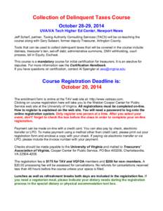 Collection of Delinquent Taxes Course October 28-29, 2014 UVA/VA Tech Higher Ed Center, Newport News Jeff Scharf, partner, Taxing Authority Consulting Services (TACS) will be co-teaching the course along with Gary Sabean