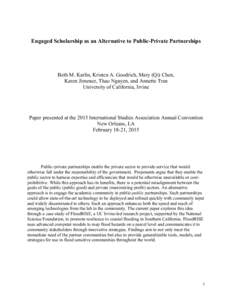 Engaged Scholarship as an Alternative to Public-Private Partnerships  Beth M. Karlin, Kristen A. Goodrich, Mary (Qi) Chen, Karen Jimenez, Thao Nguyen, and Annette Tran University of California, Irvine