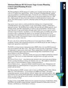 Montana/Dakotas BLM Greater Sage-Grouse Planning Conservation Planning Process November 2011 The Montana/Dakotas BLM manages 8.3 million acres of public land in the three states as well as a 47-million-acre mineral estat