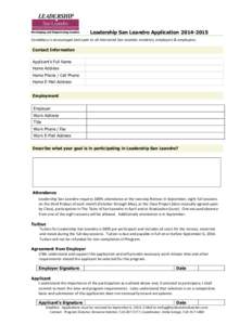 Leadership San Leandro Application[removed]Candidacy	
  is	
  encouraged	
  and	
  open	
  to	
  all	
  interested	
  San	
  Leandro	
  residents,	
  employers	
  &	
  employees .	
  	
  	
   Contact In