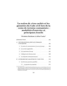 La notion de vices cachés et les garanties du Code civil lors de la vente de terrains contaminés : modalités d’exercice et principaux écueils Christine Duchaine et Aline Coche*