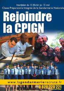 Réussir avec la gendarmerie  Devenez Officier-Classe préparatoire intégrée de la gendarmerie nationale L’objectif de la classe préparatoire intégrée : vous mettre dans les meilleures conditions possibles pour p