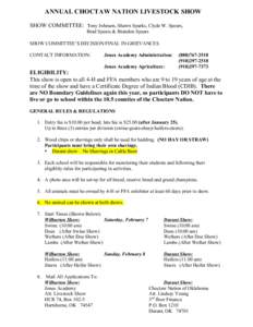 ANNUAL CHOCTAW NATION LIVESTOCK SHOW SHOW COMMITTEE: Tony Johnson, Shawn Sparks, Clyde W. Spears, Brad Spears & Brandon Spears SHOW COMMITTEE’S DECISION FINAL IN GRIEVANCES CONTACT INFORMATION: