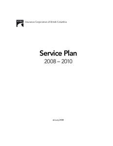 Insurance Corporation of British Columbia  Service Plan 2008 – 2010  January 2008