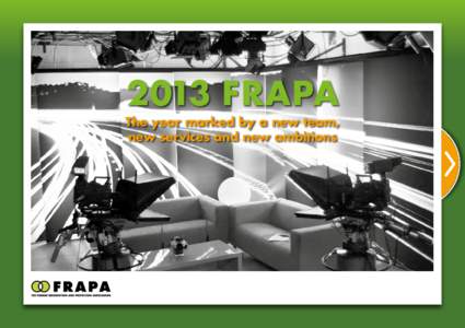 2013 FRAPA  The year marked by a new team, new services and new ambitions  MISSION AND VISION OF FRAPA