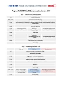 Program FIAT/IFTA World Conference Amsterdam 2014 Day 1 - Wednesday October 22nd 9.30 Arrivals in Amsterdam