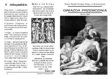 Kronika parafialna 28 grudnia – z naszej parafii pod przewodnictwem ksiêdza Damiana wyruszy³ autokar na Europejskie Spotkanie M³odych Taize. Tegoroczny zjazd m³odzie¿y odbywa³ siê w Brukseli.