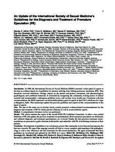 1  An Update of the International Society of Sexual Medicine’s Guidelines for the Diagnosis and Treatment of Premature Ejaculation (PE) Stanley E. Althof, PhD,* Chris G. McMahon, MD,† Marcel D. Waldinger, MD, PhD,‡