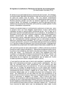 El ingreso a la Judicatura: Retos para la familia de nuevos jueces Mirelsa Modestti-González, Ph.D. El cambio es una parte esencial de la vida de todo ser humano. Sin embargo, los cambios están asociados directamente a