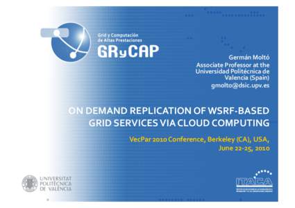 Cloud infrastructure / Grid computing / Nimbus / Globus Toolkit / Cloud computing / Replication / OpenNebula / Eucalyptus / Virtual appliance / Software / Computing / Free software