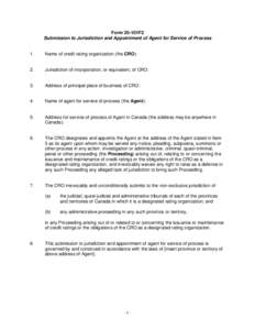 Form 25-101F2 Submission to Jurisdiction and Appointment of Agent for Service of Process 1.  Name of credit rating organization (the CRO):