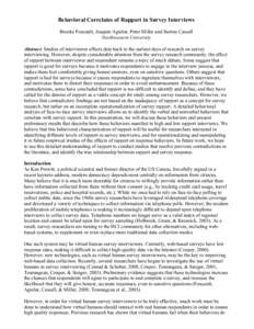 Behavioral Correlates of Rapport in Survey Interviews Brooke Foucault, Joaquin Aguilar, Peter Miller and Justine Cassell Northwestern University Abstract: Studies of interviewer effects date back to the earliest days of 