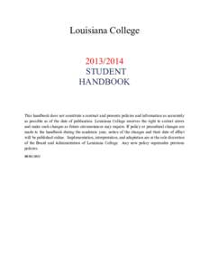 Louisiana College[removed]STUDENT HANDBOOK  This handbook does not constitute a contract and presents policies and information as accurately