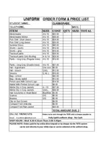 UNIFORM ORDER FORM & PRICE LIST STUDENT NAME: TELEPHONE: