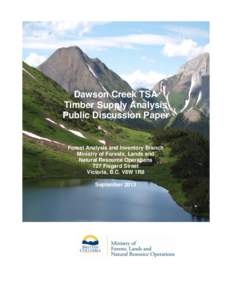 Dawson Creek TSA Timber Supply Analysis Public Discussion Paper Forest Analysis and Inventory Branch Ministry of Forests, Lands and