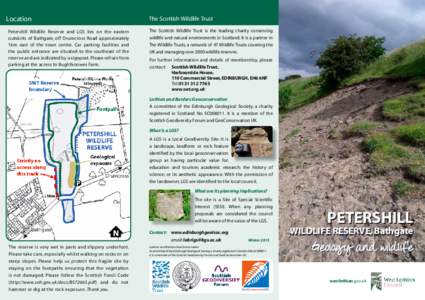 Location  The Scottish Wildlife Trust Petershill Wildlife Reserve and LGS lies on the eastern outskirts of Bathgate, off Drumcross Road approximately