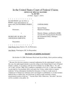 In the United States Court of Federal Claims OFFICE OF SPECIAL MASTERS No. 08-720V (E-Filed: August 7, 2013) * * * * * * * * * * * * * DAVID PEDDY and ALYSIA A.