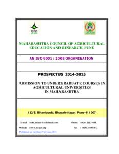 MAHARASHTRA COUNCIL OF AGRICULTURAL EDUCATION AND RESEARCH, PUNE AN ISO 9001 : 2008 ORGANISATION PROSPECTUS[removed]ADMISSION TO UNDERGRADUATE COURSES IN