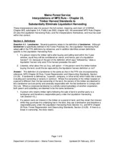 Maine Forest Service Interpretations of MFS Rule – Chapter 23, Timber Harvest Standards to Substantially Eliminate Liquidation Harvesting These interpretations take into account the full context, meaning, and intent of