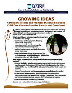 Center for Community Inclusion and Disability Studies University Center for Excellence in Developmental Disabilities ccids.umaine.edu  GROWING IDEAS