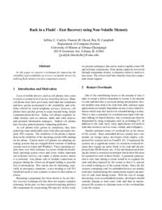 Back in a Flash! - Fast Recovery using Non-Volatile Memory Jeffrey C. Carlyle, Francis M. David, Roy H. Campbell Department of Computer Science University of Illinois at Urbana-Champaign 201 N Goodwin Ave, Urbana, IL 618