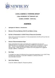 LOCAL AGENDA 21 WORKING GROUP 5:30pm WEDNESDAY 28th FEBRUARY 2007 COUNCIL CHAMBER - TOWN HALL AGENDA 1.