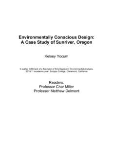 Environmentally Conscious Design: A Case Study of Sunriver, Oregon Kelsey Yocum In partial fulfillment of a Bachelor of Arts Degree in Environmental Analysis, academic year, Scripps College, Claremont, California