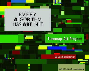 EVERY ALGORITHM HAS ART IN IT Treemap Art Project  By Ben Shneiderman