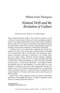 William Irwin Thompson  Natural Drift and the Evolution of Culture Dedicated to the Memory of Joseph Goguen When cultural historians speak of ‘the evolution of culture’ or ‘the