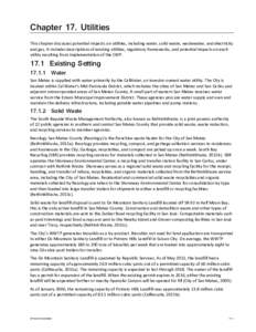 Chapter 17. Utilities This chapter discusses potential impacts on utilities, including water, solid waste, wastewater, and electricity and gas. It includes descriptions of existing utilities, regulatory frameworks, and p