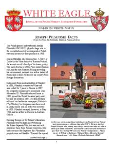 WHITE EAGLE Journal of the Polish Nobility Association Foundation SUMMER 2013 WEBSITE: PNAF.US/ Joseph Pilsudski Facts
