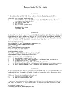 Descendants of John Lewis Generation No[removed]JOHN1 LEWIS died April 30, 1905. He married JANE HUGHES. She died January 01, 1911. Children of JOHN LEWIS and JANE HUGHES are: 2.