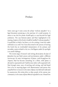 Preface  Some years ago I came across the phrase “without prejudice” in a legal document pertaining to the purchase of a small property. It seems to me that the phrase should apply to cases beyond the legal professio