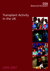 Transplant Activity in the UK  This document has been produced by the Statistics and Audit Directorate.