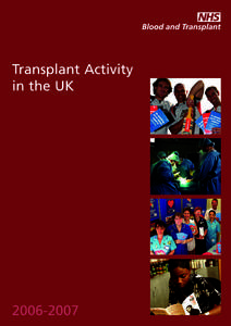 Kidney transplantation / Organ donation / Liver transplantation / Organ donation taskforce / Lung transplantation / NHS Blood and Transplant / Heart transplantation / Pancreas transplantation / Corneal transplantation / Medicine / Organ transplants / Organ transplantation