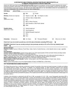 02 INFORMATION ABOUT PRINCIPAL INVESTIGATORS/PROJECT DIRECTORS(PI/PD) and co-PRINCIPAL INVESTIGATORS/co-PROJECT DIRECTORS Submit only ONE copy of this form for each PI/PD and co-PI/PD identified on the proposal. The form