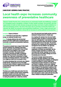 CASE study: keperra family practice  Local health expo increases community awareness of preventative healthcare Keperra Family Practice has a strong focus on community health and wellbeing. Located in a shopping centre, 