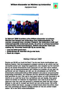 Willem-Alexander en Máxima op Antarctica begrijpend lezen © RVD  In februari 2009 brachten prins Willem-Alexander en prinses