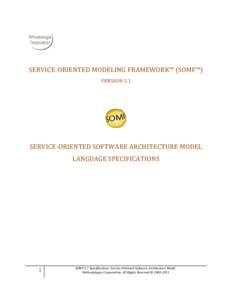 SERVICE-ORIENTED MODELING FRAMEWORK™ (SOMF™) VERSION 2.1 SERVICE-ORIENTED SOFTWARE ARCHITECTURE MODEL LANGUAGE SPECIFICATIONS